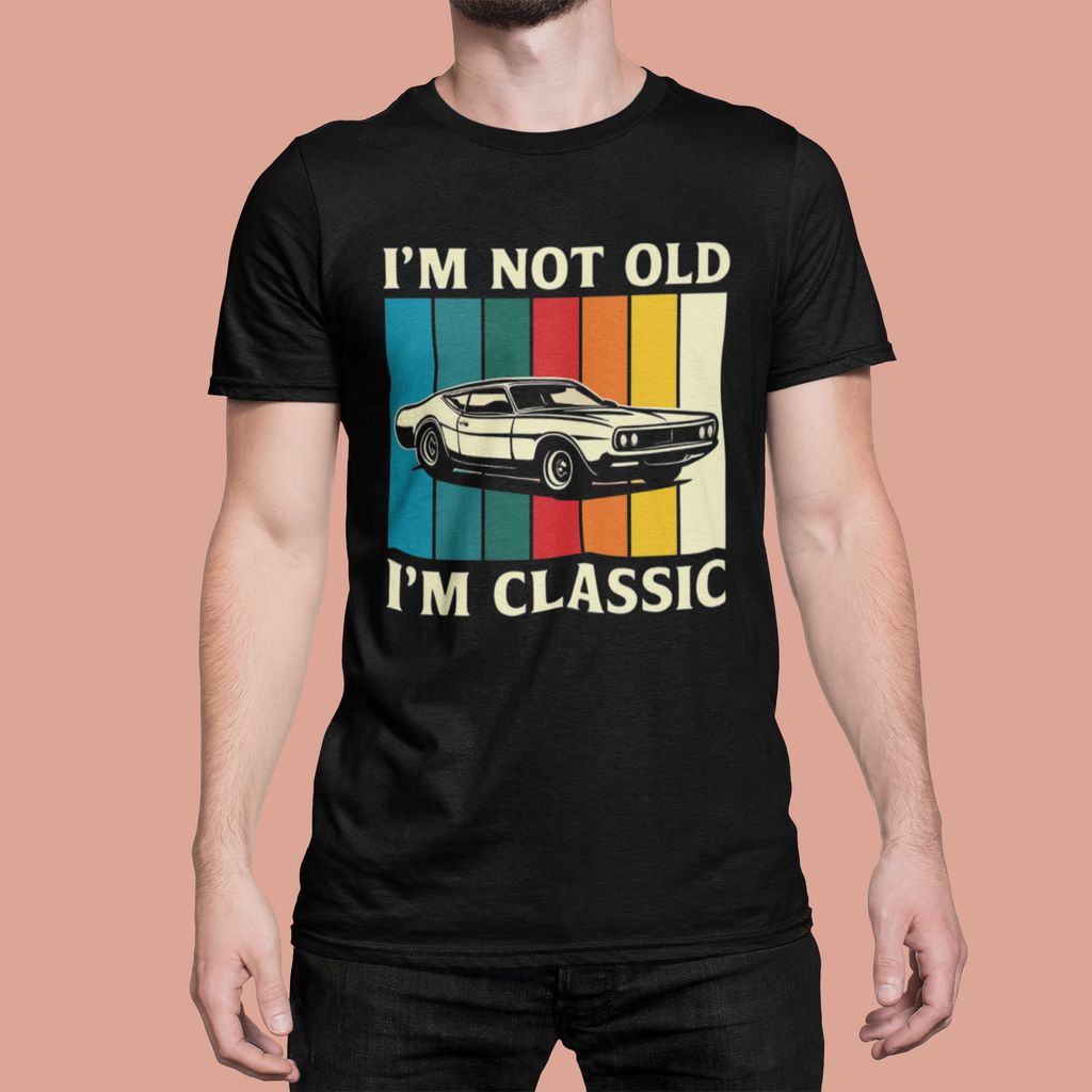 I'm Not Old, I'm Classic